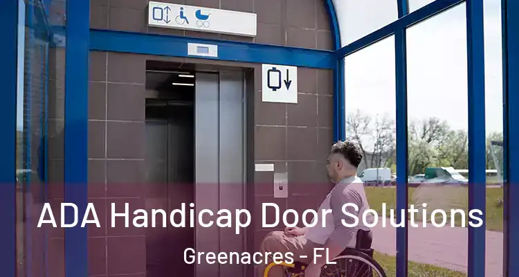  ADA Handicap Door Solutions Greenacres - FL