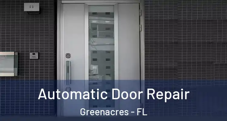  Automatic Door Repair Greenacres - FL