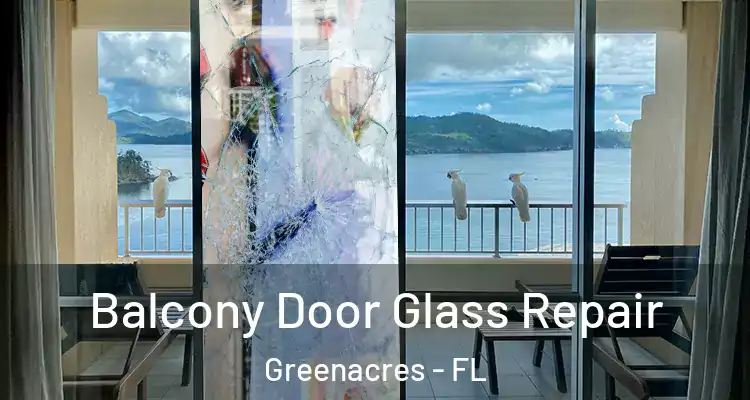  Balcony Door Glass Repair Greenacres - FL