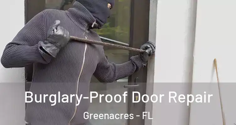  Burglary-Proof Door Repair Greenacres - FL