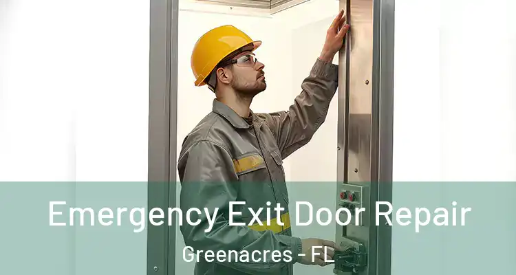  Emergency Exit Door Repair Greenacres - FL