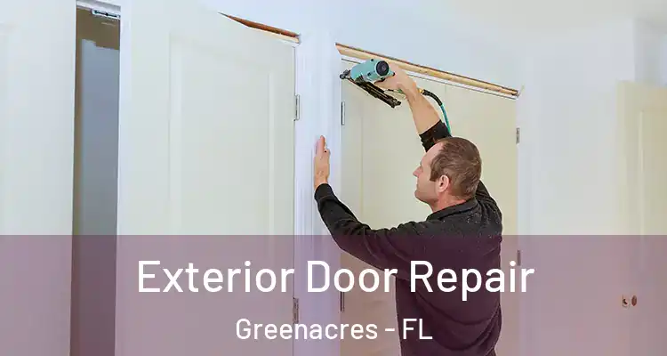  Exterior Door Repair Greenacres - FL