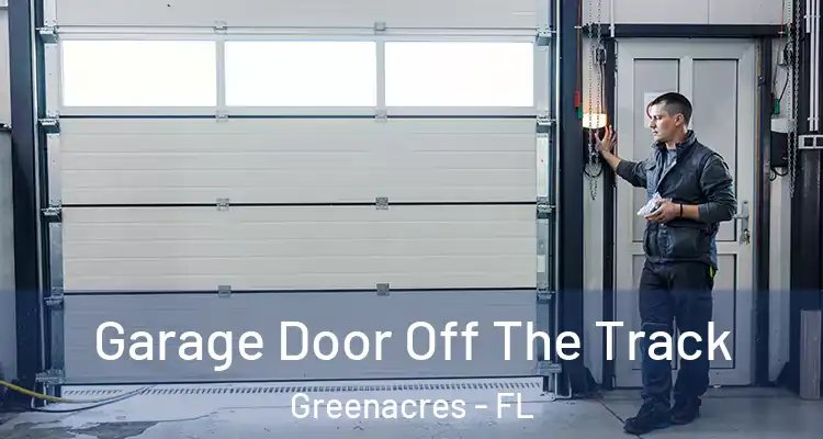  Garage Door Off The Track Greenacres - FL