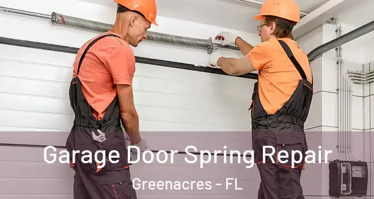  Garage Door Spring Repair Greenacres - FL