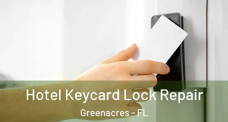  Hotel Keycard Lock Repair Greenacres - FL