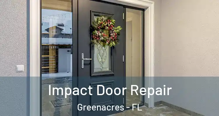  Impact Door Repair Greenacres - FL