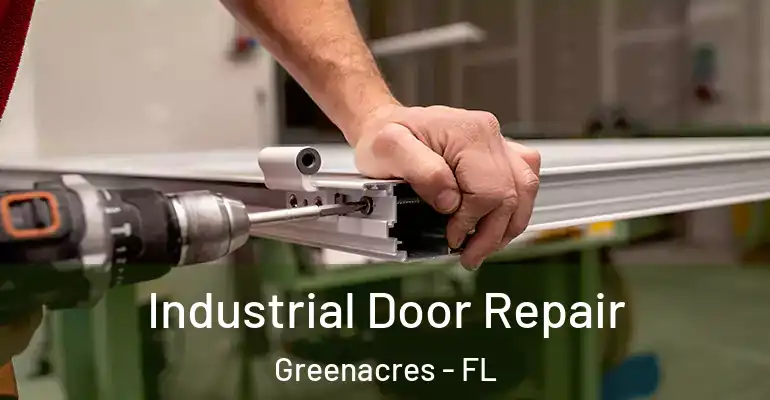  Industrial Door Repair Greenacres - FL