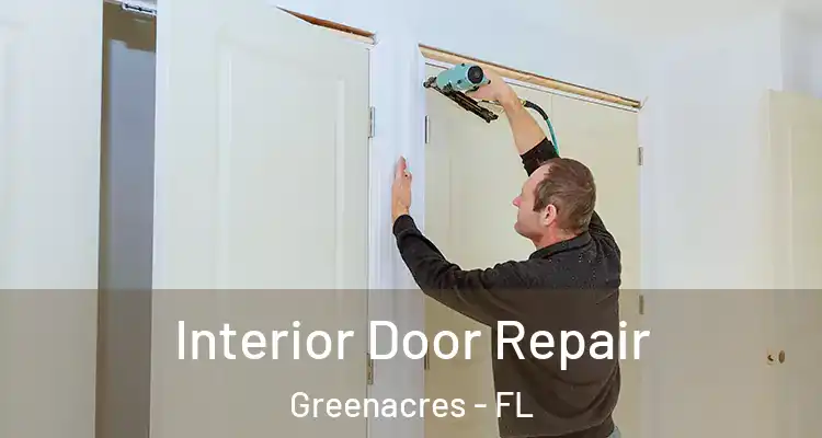  Interior Door Repair Greenacres - FL