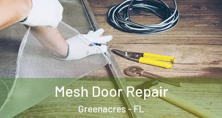  Mesh Door Repair Greenacres - FL