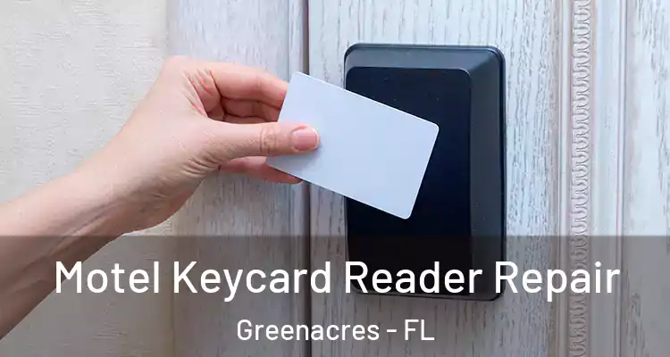  Motel Keycard Reader Repair Greenacres - FL