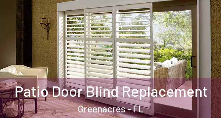  Patio Door Blind Replacement Greenacres - FL