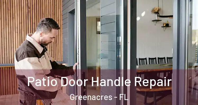  Patio Door Handle Repair Greenacres - FL