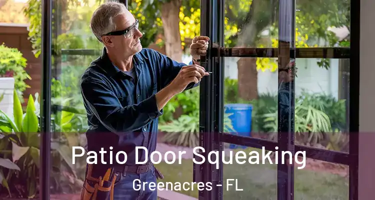  Patio Door Squeaking Greenacres - FL