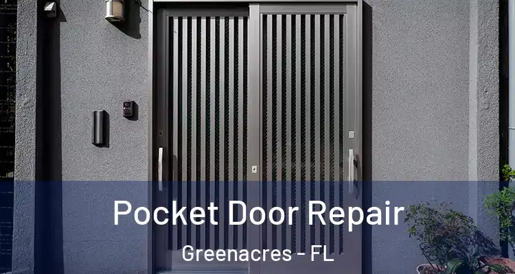  Pocket Door Repair Greenacres - FL