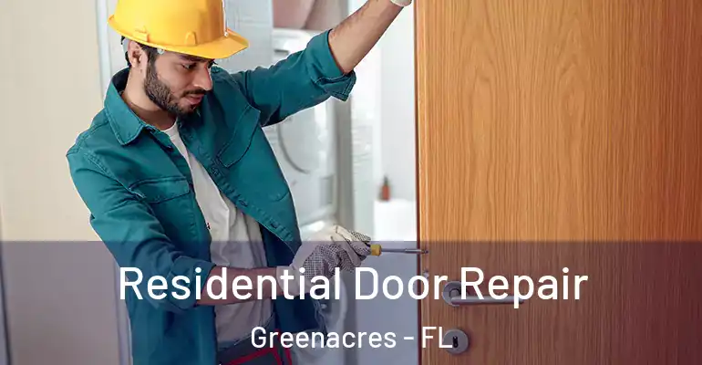  Residential Door Repair Greenacres - FL