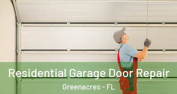  Residential Garage Door Repair Greenacres - FL