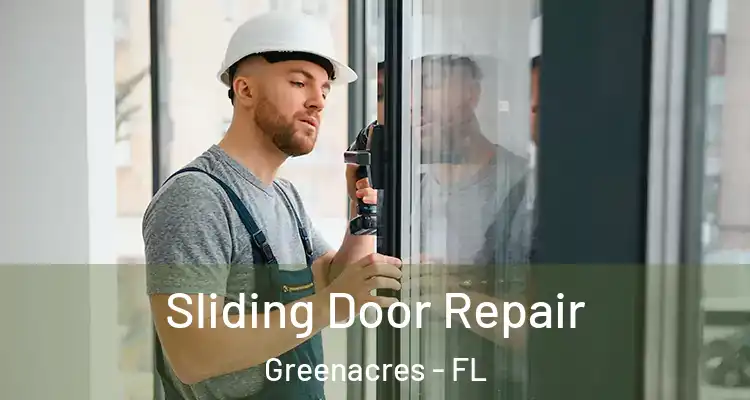  Sliding Door Repair Greenacres - FL