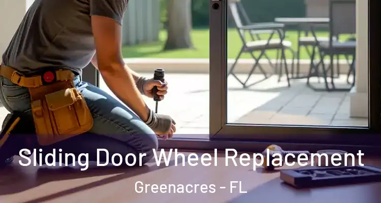  Sliding Door Wheel Replacement Greenacres - FL
