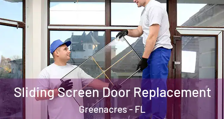  Sliding Screen Door Replacement Greenacres - FL