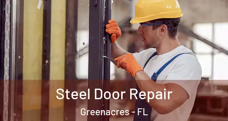  Steel Door Repair Greenacres - FL